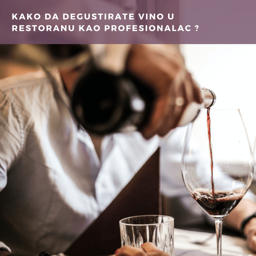 U restoranu: ritual degustacije vina – kako ga savladati kao stručnjak